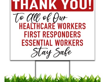 Thank You Essential Workers Yard Sign: Healthcare, First Responders (24x18 or 36x24)