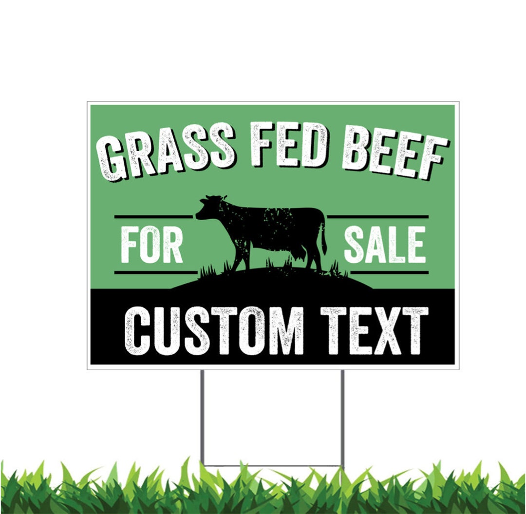 Custom Grass Fed Beef Yard Sign, Weatherproof, Double Sided, H-stake ...