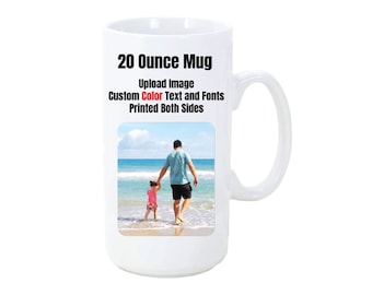 Custom 20 ounce Coffee Mug Personalize Made to Order, Printed both sides