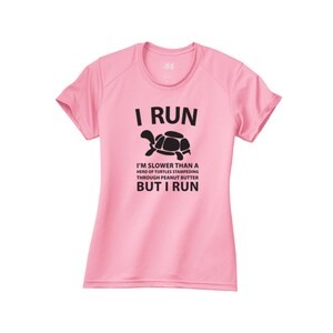 I Run Slower Than a Turtle But I Run Workout Running Performance Ladies Women Crew Shirt NW3201, HSCustom33