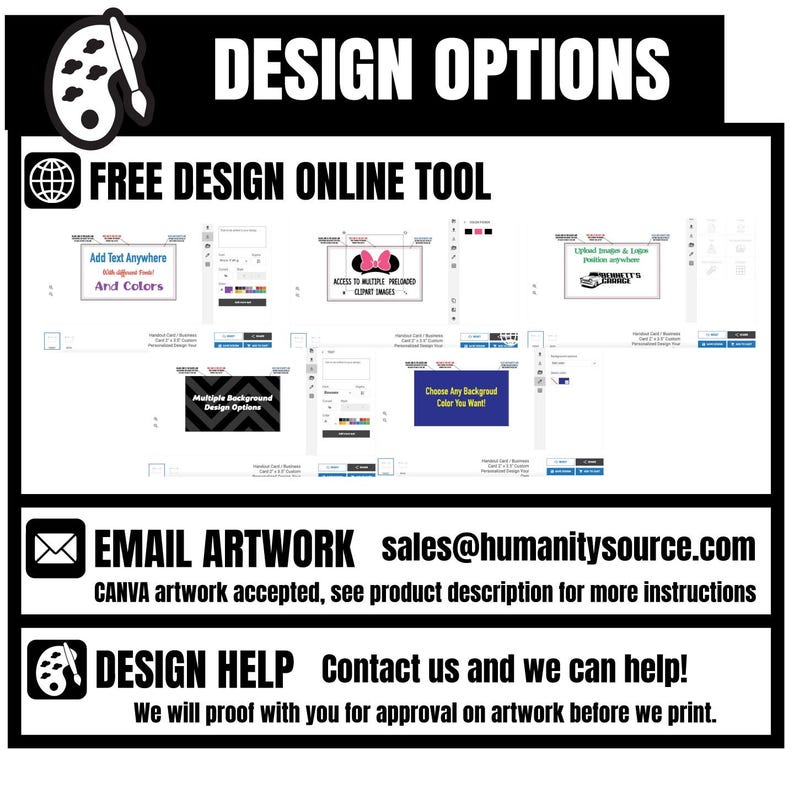 Design your product online with multiple options including a free design tool, emailing your artwork, uploading Canva designs, or getting help from our design team.