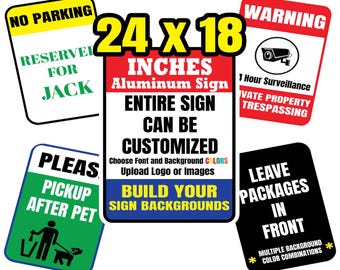 Custom Aluminum Sign: Upload Your Design (24 x 18 inch)