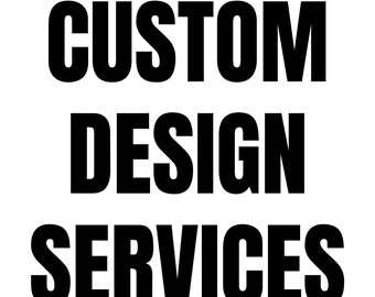 Custom Design Services