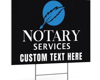 Custom Notary Services Yard Sign, Double Sided, Weatherproof, Includes H-Stake