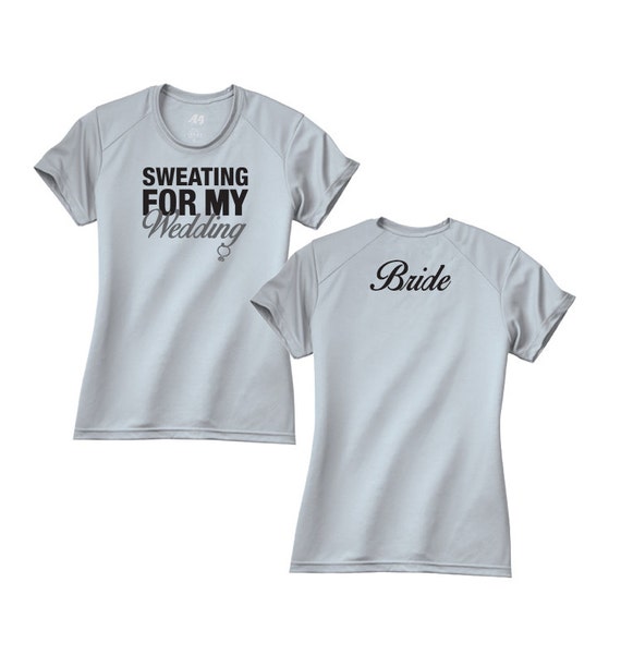 Sweating For My Wedding T-Shirt Sweating For My Wedding T-Shirt
