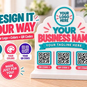 May include: A white custom business sign with a scalloped top, featuring teal and pink text that reads YOUR LOGO HERE, YOUR BUSINESS NAME, and YOUR TAGLINE HERE. The sign includes three square QR code placeholders labeled QR CODE 1, 2, and 3.