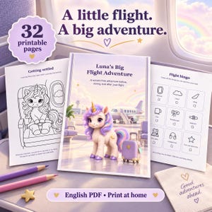 May include: A set of 32 printable activity pages titled Luna's Big Flight Adventure, featuring a unicorn character, coloring sheets, and flight bingo. The pages include text such as A little flight. A big adventure. and Good adventures ahead.