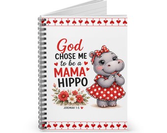 Carnet à spirale « Dieu m’a choisie pour être une maman hippopotame » | Journal illustré « Maman hippopotame » | Jérémie 1:5 | Cadeau pour la fête des mères