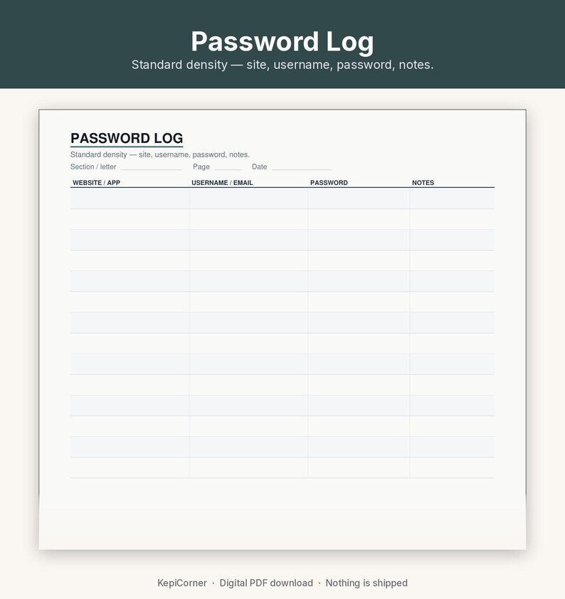 May include: A white password log template featuring a header titled PASSWORD LOG and sub-header Standard density &mdash; site, username, password, notes. The grid includes columns for WEBSITE / APP, USERNAME / EMAIL, PASSWORD, and NOTES.
