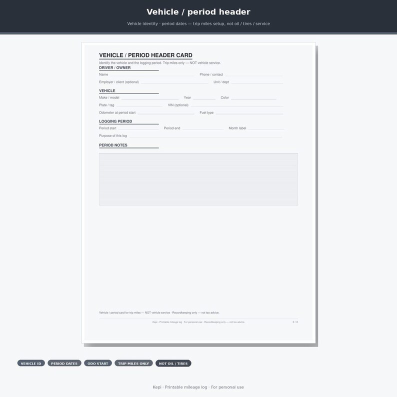 May include: A white printable vehicle and period header card form with black text. It includes sections for driver and owner information, vehicle details, logging period, and a large blank area for period notes, all printed on a standard document layout.