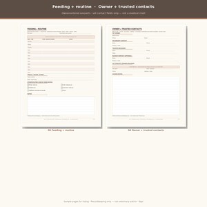 May include: Two white printable pet care forms with black text. The left page is titled Feeding + Routine with fields for meal times and notes. The right page is titled Owner + Trusted Contacts with sections for contact information and access notes.
