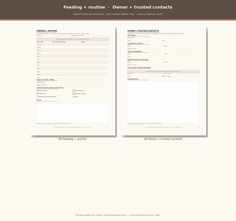 May include: Two white printable pet care forms with black text. The left page is titled Feeding + Routine with fields for meal times and notes. The right page is titled Owner + Trusted Contacts with sections for contact information and access notes.