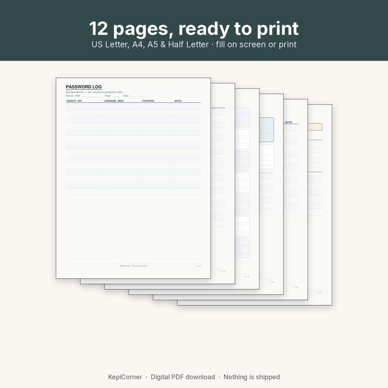 May include: A set of 12 printable password log pages featuring columns for website, app, username, email, password, and notes. The document includes text stating 12 pages, ready to print, US Letter, A4, A5 & Half Letter, fill on screen or print.