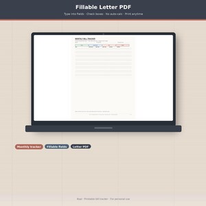 May include: A laptop screen displaying a digital Monthly Bill Tracker document with fillable fields and checkboxes. The text at the top reads Fillable Letter PDF, Type into fields, Check boxes, No auto-calc, Print anytime. Below are three buttons labeled Monthly tracker, Fillable fields, and Letter PDF.