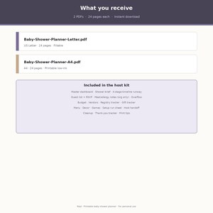 May include: A digital baby shower planner kit containing two 24-page PDF files in US Letter and A4 formats. The kit includes a master dashboard, shower brief, timeline, guest list, RSVP, budget, vendors, registry, gift tracker, menu, decor, and games.