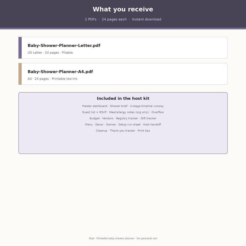 May include: A digital baby shower planner kit containing two 24-page PDF files in US Letter and A4 formats. The kit includes a master dashboard, shower brief, timeline, guest list, RSVP, budget, vendors, registry, gift tracker, menu, decor, and games.