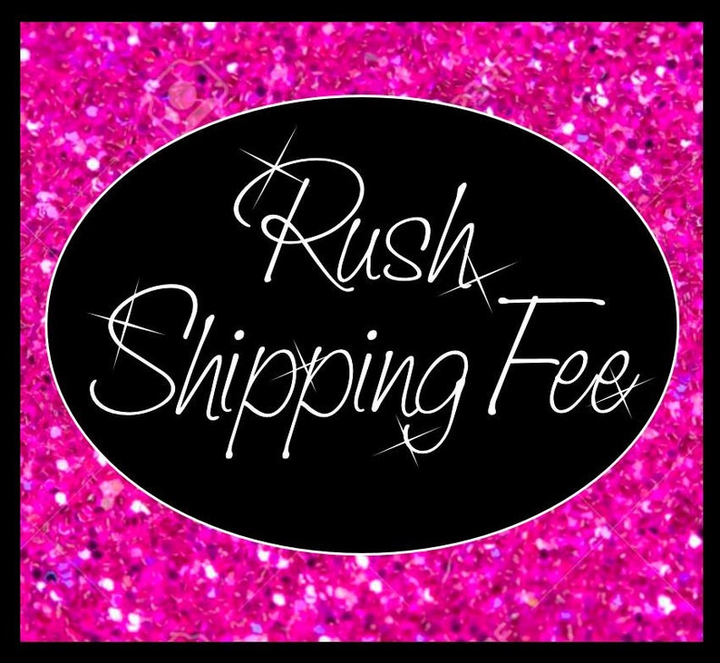 Rush Shipping Fee
