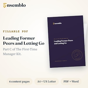 Può includere: Un documento digitale intitolato Leading Former Peers and Letting Go, Part C of The First-Time Manager Kit. La copertina viola scuro presenta il logo Ensemblo, testo e un timbro circolare. Include 6 pagine di contenuto in formato A4 e US Letter.