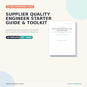 May include: A 46-page professional guide titled Supplier Quality Engineer Starter Guide & Toolkit, featuring automotive and manufacturing quality content. Includes 20 templates in PDF and Word formats, presented as a digital download document.