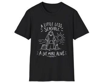 Wild Swimmer Gift | A Little Less Sensible, A Lot More Alive | Graphic Tee