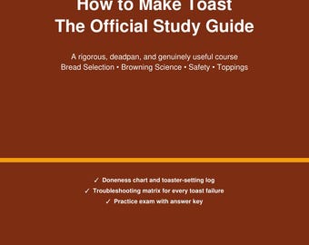How to Make Toast Study Guide PDF | Funny Gag Gift for Graduate, College Student, New Cook | Deadpan Printable Life Skills Manual