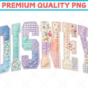 May include: The word DISNEY rendered in a varsity-style font, where each letter is composed of various quilted fabric patches. The design features a mix of pastel colors, including light blue, lavender, mint green, and floral patterns with pink roses.
