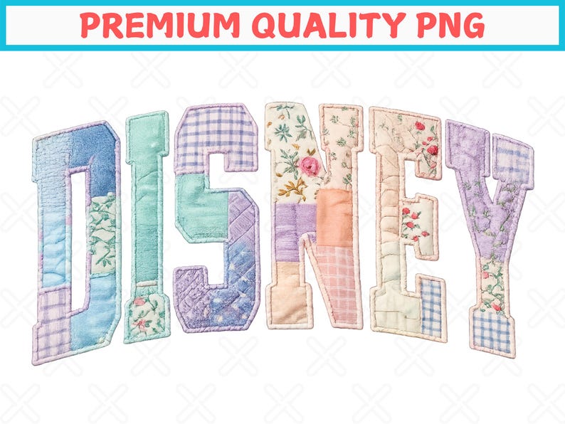 May include: The word DISNEY rendered in a varsity-style font, where each letter is composed of various quilted fabric patches. The design features a mix of pastel colors, including light blue, lavender, mint green, and floral patterns with pink roses.