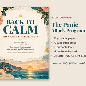 May include: A digital document titled Back to Calm The Panic Attack Program featuring floral borders and a coastal sunset scene. The text lists 27 printable pages, 10 supportive steps, 10 printable tools, 16 pocket calm cards, and US Letter PDF format.