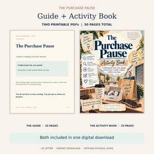 May include: A digital guide and activity book titled The Purchase Pause, consisting of two printable PDFs totaling 50 pages. The guide features text on shopping intention, while the activity book cover displays a shopping scene with a coffee cup.