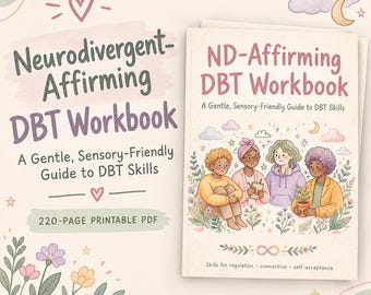 Neurodivergent-Affirming DBT Workbook | 220-Page Printable PDF | Emotional Regulation, Distress Tolerance & Mindfulness (Digital Download)