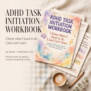 May include: A printable ADHD Task Initiation Workbook with a watercolour cover featuring a brain, lightning bolt, and checklist icons. The text reads ADHD Task Initiation Workbook, I Know What I Need to Do. I Just Can't Start. Includes 56 pages.