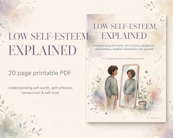 Low Self Esteem Explained Workbook, Self Esteem Therapist Resource, Self Worth Psychoeducation, Self Confidence Printable PDF