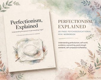 Perfectionism Explained Workbook, Perfectionism Therapist Resource, Perfectionism Psychoeducation, Self Criticism Printable PDF
