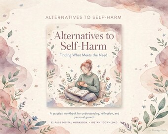 Alternatives to Self-Harm Workbook for Therapists | Safer Coping Strategies & Urge Support | 32 Page Therapy Resource