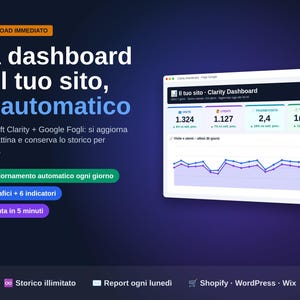 May include: A digital dashboard interface displayed on a screen, featuring analytics metrics like visits, users, and active time. The text includes 'La dashboard del tuo sito, in automatico', 'Microsoft Clarity + Google Fogli', and 'Sheet & Go'.