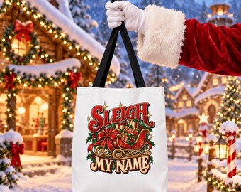 Sleigh My Name Christmas Tote Bag, Holiday Shopping Bag, Vintage Santa Sleigh Gift, Festive Christmas Reusable Tote, Xmas Gift Bag
