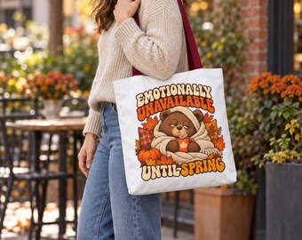 Emotionally Unavailable Until Spring Tote Bag, Funny Fall Bear Gift