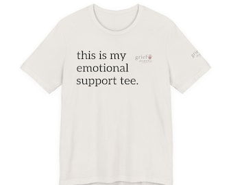 Emotional Support Tee | Grief Marks short sleeve shirt