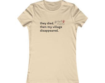 My Village Disappeared T-Shirt | grief marks typography tee