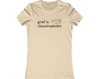 Claustrophobic T-Shirt | grief marks typography tee