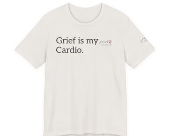 Grief is my Cardio | Grief Marks short sleeve shirt