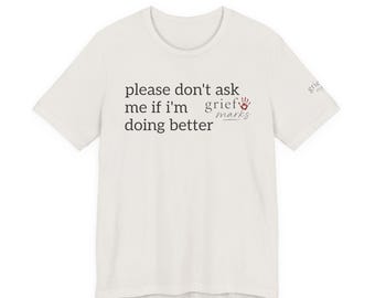 Don't Ask Tee | Grief Marks short sleeve shirt