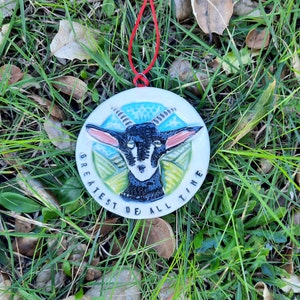 GOAT Ornament,  Greatest of All Time, Farm Living, Christmas Ornament, Wall Tile, Windowsill Art