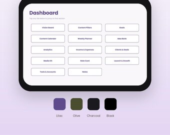 Peut inclure: Une interface de tableau de bord pour planificateur de contenu avec des boutons pour Vision Board, Content Pillars, Goals, Content Calendar, Weekly Planner, Idea Bank, Analytics, Income & Expenses, Clients & Deals, Media Kit, Rate Card, Launch & Growth, Tools & Accounts et Notes. Inclut des échantillons de couleurs Lilac, Olive, Charcoal et Black.