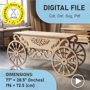 May include: A light-coloured wooden cart with four spoked wheels and decorative scrollwork along the sides. The text reads DIGITAL FILE, Cdr, Dxf, Svg, Pdf, and DIMENSIONS: 77" x 28.5" (Inches) 196 x 72.5 (cm). A yellow circular icon shows a collapsible table.