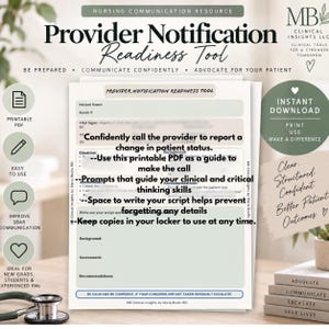 May include: A Provider Notification Readiness Tool printable PDF document featuring sections for patient name, room number, vital signs, situation, background, assessment, and recommendations, with text prompts to guide clinical communication.
