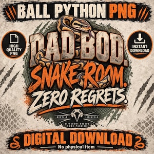 以下が含まれることがあります： DAD BOD. SNAKE ROOM. ZERO REGRETS.というテキストに巻き付いたボールパイソンのデジタルグラフィックデザイン。オレンジと黒のアクセント、爪痕、BALL PYTHON PNG、HIGH QUALITY PNG、DIGITAL DOWNLOADというテキストが含まれています。