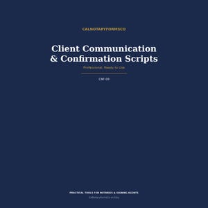 May include: A dark blue digital document cover featuring the text CALNOTARYFORMSCO, Client Communication & Confirmation Scripts, Professional, Ready to Use, CNF-09, and PRACTICAL TOOLS FOR NOTARIES & SIGNING AGENTS, CalNotaryFormsCo on Etsy.