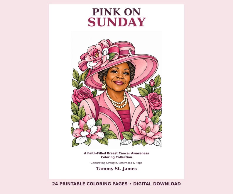 Pink on Sunday by Tammy St. James: printable breast cancer awareness coloring collection cover showing a smiling Black woman in a pink church hat, pink jacket, and pearl necklace, framed by flowers. Includes 24 printable coloring pages; digital download.