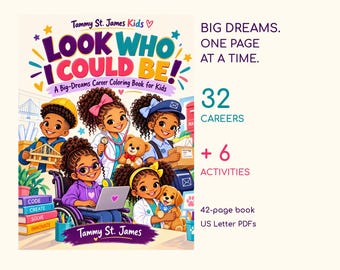 May include: A 42-page coloring book titled Look Who I Could Be! A Big-Dreams Career Coloring Book for Kids by Tammy St. James. The cover features five children in various career outfits, including a doctor, engineer, and mail carrier.